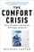 Cover of The Comfort Crisis: Embrace Discomfort to Reclaim Your Wild, Happy, Healthy Self