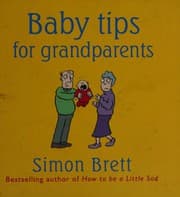Cover of Baby Tips for Grandparents
