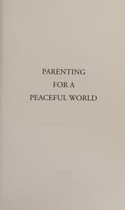 Cover of Parenting for a peaceful world