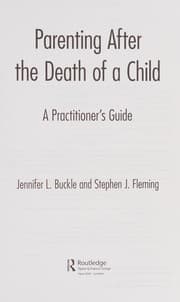 Cover of Parenting after the death of a child