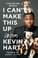 Cover of I Can't Make This Up: Life Lessons