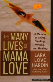 Cover of The Many Lives of Mama Love (Oprah's Book Club): A Memoir of Lying, Stealing, Writing, and Healing