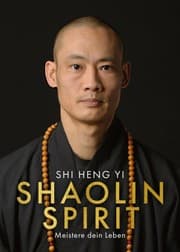 Cover of Shaolin Spirit: The Way to Self-Mastery