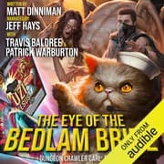 Cover of The Eye of the Bedlam Bride: Dungeon Crawler Carl, Book 6