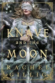 Cover of The Knave and the Moon (B&N Exclusive Edition)