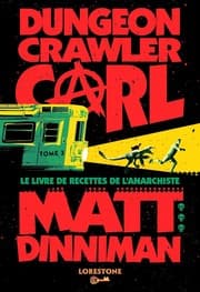 Cover of The Dungeon Anarchist's Cookbook: Dungeon Crawler Carl, Book 3