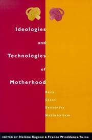 Cover of Ideologies and Technologies of Motherhood
