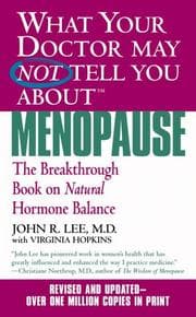 Cover of What your doctor may not tell you about menopause