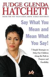 Cover of Say What You Mean and Mean What You Say!
