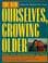 Cover of The new ourselves, growing older