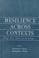 Cover of Resilience across contexts