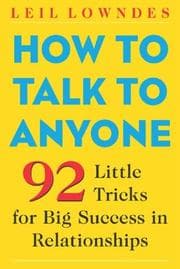 Cover of How to Talk to Anyone: 92 Little Tricks for Big Success in Relationships