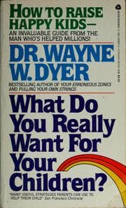 Cover of What do you really want for your children?