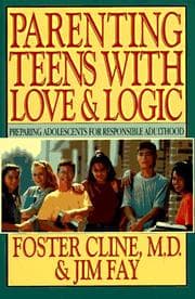 Cover of Parenting teens with love & logic