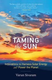 Cover of Taming the Sun: Innovations to Harness Solar Energy and Power the Planet