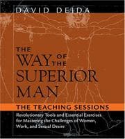Cover of The Way of the Superior Man: A Spiritual Guide to Mastering the Challenges of Women, Work, and Sexual Desire (20th Anniversar