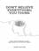 Cover of Don't Believe Everything You Think (Expanded Edition): Why Your Thinking Is The Beginning & End Of Suffering