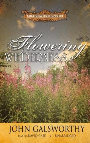 Cover of Flowering Wilderness (Forsyte Chronicles)